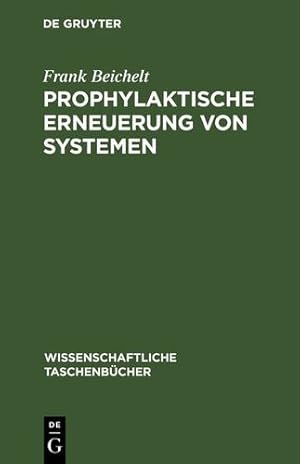 Seller image for Prophylaktische Erneuerung von Systemen (German Edition) by Beichelt, Frank [Hardcover ] for sale by booksXpress