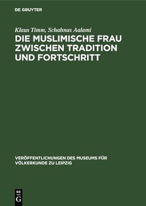 Seller image for Die muslimische Frau zwischen Tradition und Fortschritt (German Edition) [Hardcover ] for sale by booksXpress