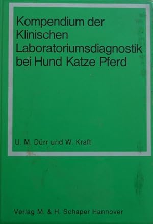 Immagine del venditore per Kompendium der Klinischen Laboratoriumsdiagnostik bei Hund Katze Pferd. venduto da Antiquariat Ursula Hartmann