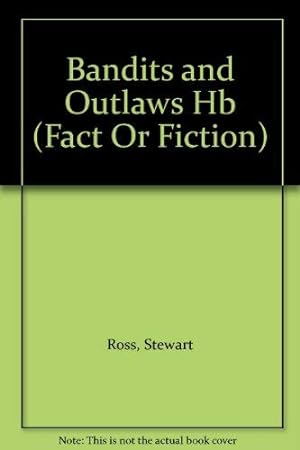 Seller image for Bandits and Outlaws (Fact or Fiction) for sale by WeBuyBooks