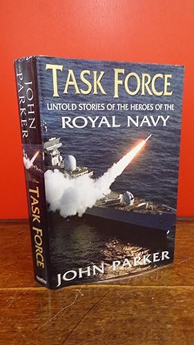 Seller image for Task Force - Untold Stories of the Heroes of the Royal Navy for sale by Tilly's Bookshop