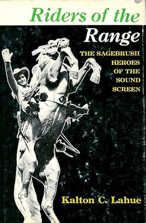 Riders of the Range: The Sagebrush Heroes of the Sound Screen