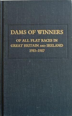 Keylock's Dams of Winners of all Flat races in Great Britain and Ireland 1985 to 1987.
