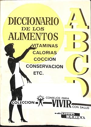 Imagen del vendedor de DICCIONARIO DE LOS ALIMENTOS (CONSEJOS PARA VIVIR CON SALUD). a la venta por Librera Smile Books