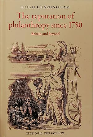 The Reputation of Philanthropy since 1750: Britain and Beyond