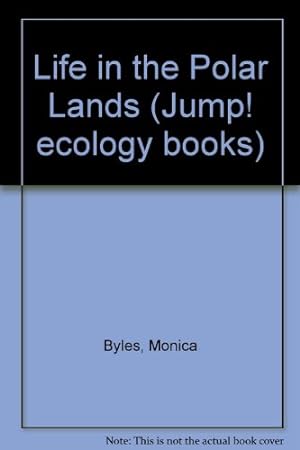 Imagen del vendedor de Life In Polar Lands (Jump! Ecology) a la venta por WeBuyBooks