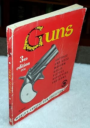 Guns: Antique and Used Modern Rifles, Pistols, Revolvers, and Shotguns