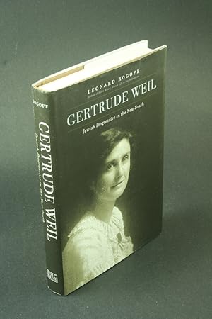 Bild des Verkufers fr Gertrude Weil: Jewish progressive in the New South. zum Verkauf von Steven Wolfe Books