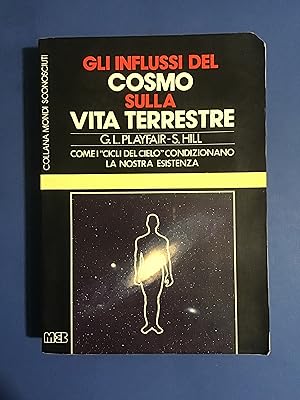 Bild des Verkufers fr GLI INFLUSSI DEL COSMO SULLA VITA TERRESTRE zum Verkauf von Il Mondo Nuovo