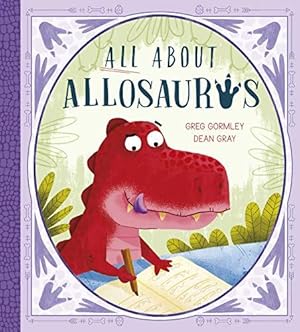 Immagine del venditore per All About Allosaurus: A funny prehistoric tale about friendship and inclusion: 1 (Storytime) venduto da WeBuyBooks