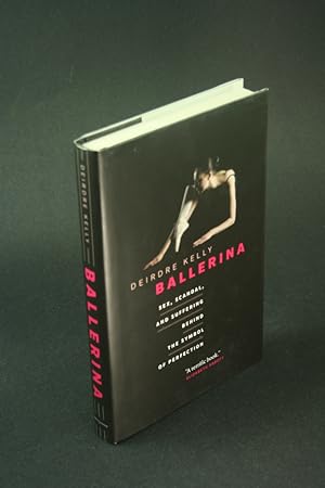 Bild des Verkufers fr Ballerina: sex, scandal, and suffering behind the symbol of perfection. zum Verkauf von Steven Wolfe Books