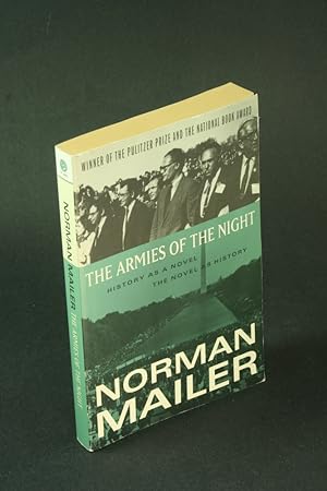 Seller image for The armies of the night: history as a novel, the novel as history. for sale by Steven Wolfe Books