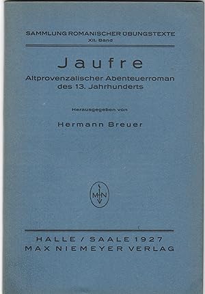 Jaufre. Altprovenzalischer Abenteuerroman des 13. Jahrhunderts