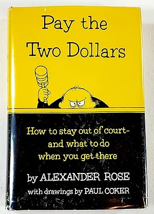 Pay the Two Dollars; or, How to Stay Out of Court and What to Do When You Get There