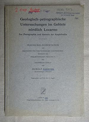 Bild des Verkufers fr Geologisch-petrographische Untersuchungen im Gebiete nrdlich Locarno. Zur Petrographie der Amphibolite. Inaugural-Dissertation Universitt Zrich. Separat-Abdruck SMPM. zum Verkauf von Antiquariat Hanfgarten