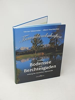 Bild des Verkufers fr Traumlandschaften zwischen Bodensee und Berchtesgaden entlang der Deutschen Alpenstra?e zum Verkauf von Antiquariat Hans Wger