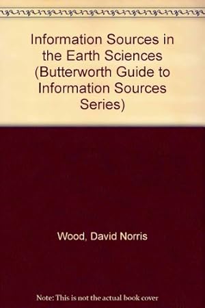 Imagen del vendedor de Information Sources in the Earth Sciences (Guides to Information Sources) a la venta por WeBuyBooks