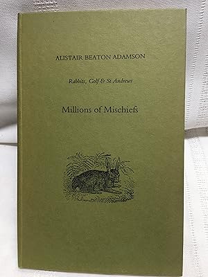 Seller image for Millions of Mischiefs: Rabbits, Golf & St Andrews for sale by Kruse Arizona Books