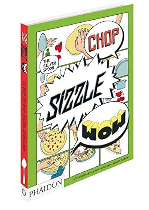 Immagine del venditore per Chop, Sizzle, Wow by The Silver Spoon Kitchen [Paperback ] venduto da booksXpress