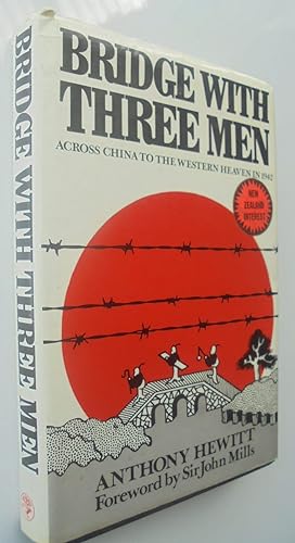 Seller image for Bridge with three men: Across China to the western heaven in 1942 for sale by Phoenix Books NZ