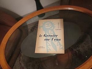 Bild des Verkufers fr Le grenier sur l'eau zum Verkauf von Librairie FAUGUET