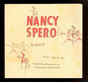 Seller image for Nancy Spero Visual Art Exhibition Brochure : Nancy Spero : To Soar II, 1990 Smith College Museum of Art Exhibit Announcement. Text by Mimi Hellman. Leaflet Folded to Produce Six Printed Panels. Scarce Record of Noted Feminist Visual Artist. OP for sale by Brothertown Books