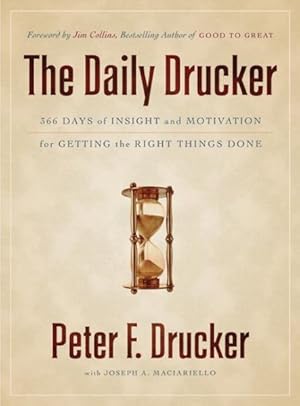 Immagine del venditore per Daily Drucker : 366 Days Of Insight And Motivation For Getting The Right Things Done venduto da GreatBookPricesUK