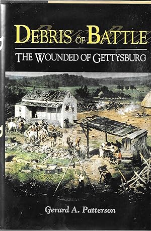 Debris of Battle: The Wounded of Gettysburg