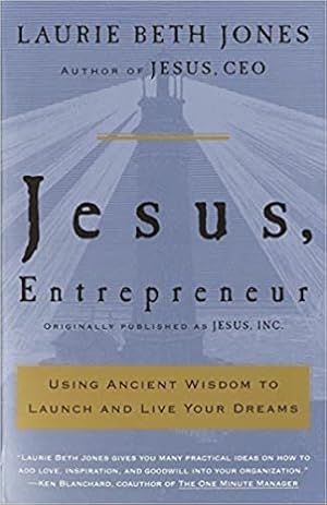 Seller image for Jesus, Entrepreneur: Using Ancient Wisdom to Launch and Live Your Dreams for sale by Bulk Book Warehouse