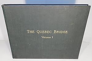 THE QUEBEC BRIDGE OVER THE ST. LAWRENCE RIVER near the city of Quebec on the line of the Canadian...