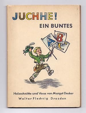 Juchhe! Ein buntes ABC. Holzschnitte und Verse von Margot Decker.