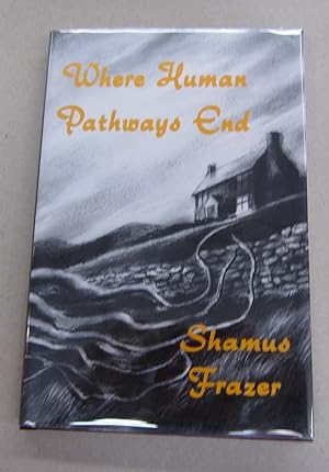 Seller image for Where Human Pathways End; Tales of the Dead and the un-Dead for sale by Midway Book Store (ABAA)