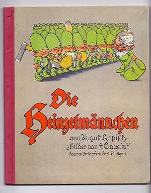 Bild des Verkufers fr Die Heinzelmnnchen. Ein lustiges Bilderbuch von F. Gareis nach dem bekannten Gedicht von August Kopisch. zum Verkauf von Kunze, Gernot, Versandantiquariat