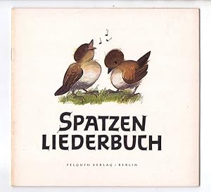 Spatzenliederbuch von Ohm Till. Vertonung: H. Richter.