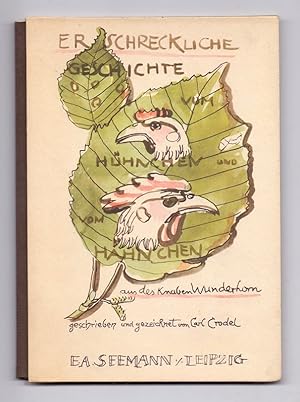 Seller image for Erschreckliche Geschichte vom Hhnchen und vom Hhnchen. Geschrieben und gezeichnet von Carl Crodel. for sale by Kunze, Gernot, Versandantiquariat