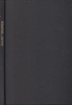 Imagen del vendedor de Oeuvres Mathmatiques d'variste Galois, publies sous les auspices de la Socit Mathmatique de France. Avec une Introduction par M. mile Picard a la venta por PRISCA