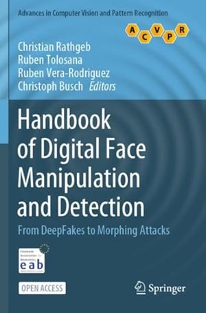 Image du vendeur pour Handbook of Digital Face Manipulation and Detection : From Deepfakes to Morphing Attacks mis en vente par GreatBookPrices