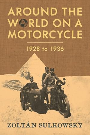 Imagen del vendedor de Around the World on a Motorcycle : 1928 to 1936 a la venta por GreatBookPrices