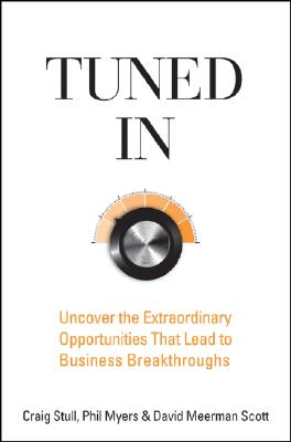 Seller image for Tuned in: Uncover the Extraordinary Opportunities That Lead to Business Breakthroughs (Hardback or Cased Book) for sale by BargainBookStores