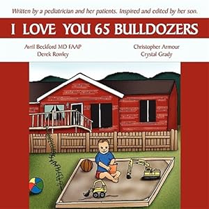Bild des Verkufers fr I Love You 65 Bulldozers zum Verkauf von GreatBookPrices
