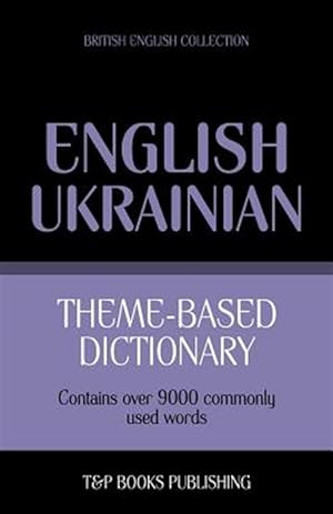 Seller image for Theme-Based Dictionary British English-Ukrainian - 9000 Words for sale by GreatBookPrices