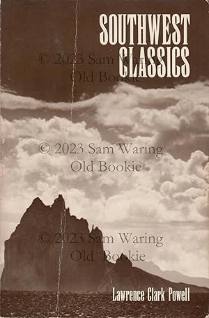 Seller image for Southwest classics : the creative literature of the arid lands ; essays on the books and their writers for sale by Old Bookie