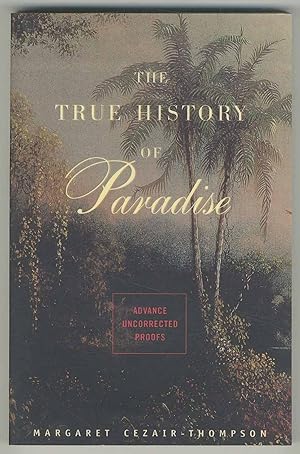 Bild des Verkufers fr The True History of Paradise zum Verkauf von Between the Covers-Rare Books, Inc. ABAA