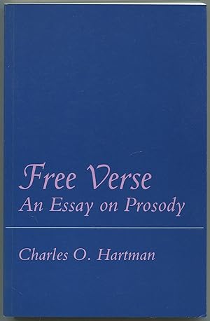 Bild des Verkufers fr Free Verse: An Essay on Prosody zum Verkauf von Between the Covers-Rare Books, Inc. ABAA
