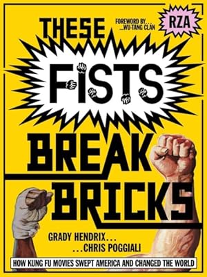 Immagine del venditore per These Fists Break Bricks : How Kung Fu Movies Swept America and Changed the World venduto da GreatBookPrices