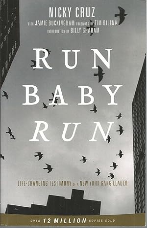 Bild des Verkufers fr Run Baby Run: Life-Changing Testimony Of A New York Gang Leader zum Verkauf von Elam's Books