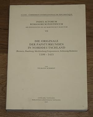 Die Originale der Papsturkunden in Norddeutschland (Bremen, Hamburg, Mecklenburg-Vorpommern, Schl...