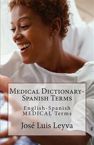 Imagen del vendedor de Medical Dictionary-Spanish Terms: English-Spanish Medical Terms a la venta por GreatBookPrices