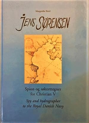 Image du vendeur pour Jens Sorensen, Spion og skorttegner for Christian V = Jens Sorensen, Spy and Hydrographer to the Royal Danish Navy mis en vente par Alplaus Books