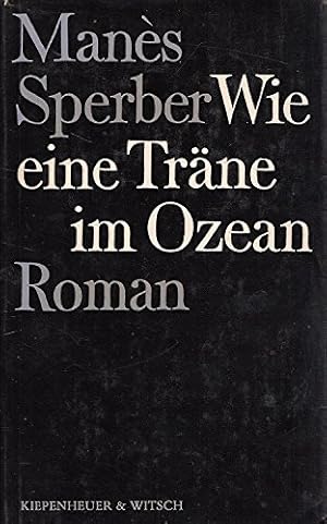 Bild des Verkufers fr Wie eine Trne im Ozean. Romantrilogie. (Der verbrannte Dornbusch / Tiefer als der Abgrund / Die verlorene Bucht). Mit einem Vorwort des Verfassers. zum Verkauf von BOUQUINIST